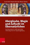 Aberglaube, Magie und Zuflucht im Übernatürlichen
