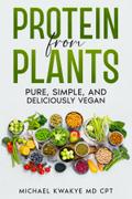 Protein From Plants - Pure Simple and Deliciously Vegan