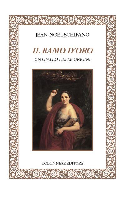 Il ramo d’oro. Un giallo delle origini