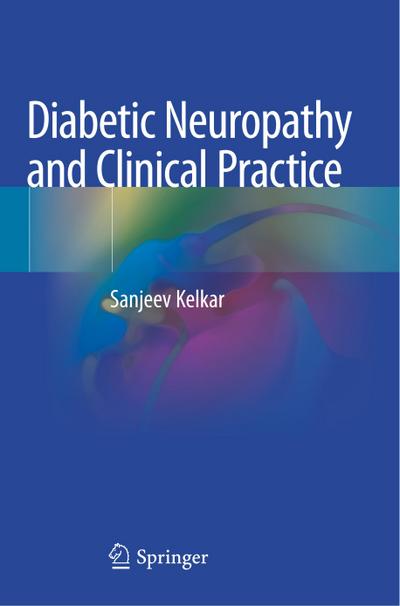 Diabetic Neuropathy and Clinical Practice
