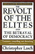 The Revolt of the Elites and the Betrayal of Democracy