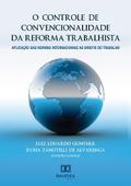 O controle de convencionalidade da reforma trabalhista