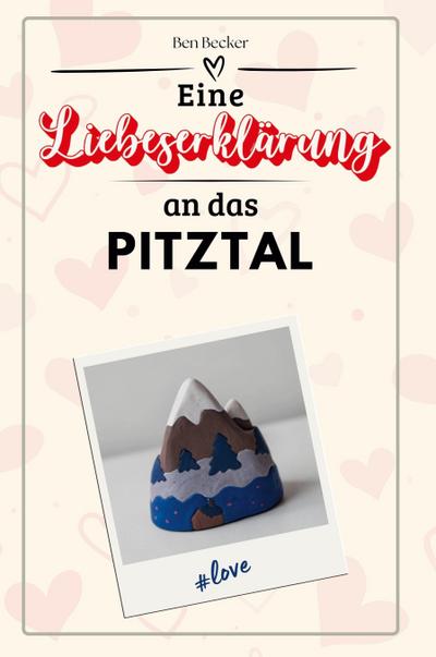 Eine Liebeserklärung an das Pitztal