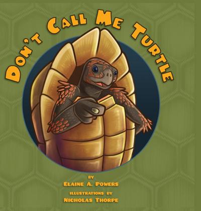 Don’t Call Me Turtle