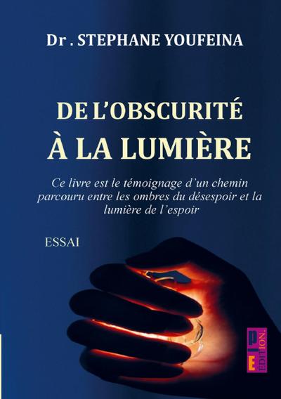 De l’obscurité à la lumière