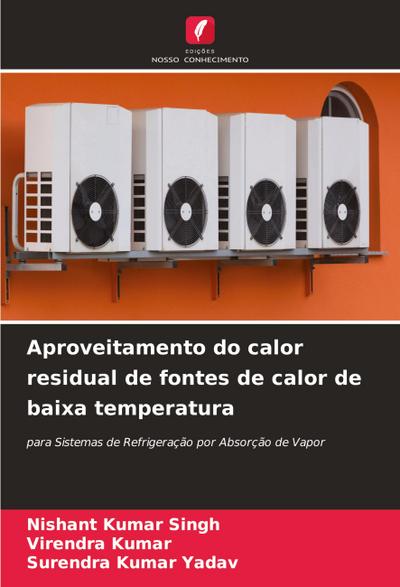 Aproveitamento do calor residual de fontes de calor de baixa temperatura