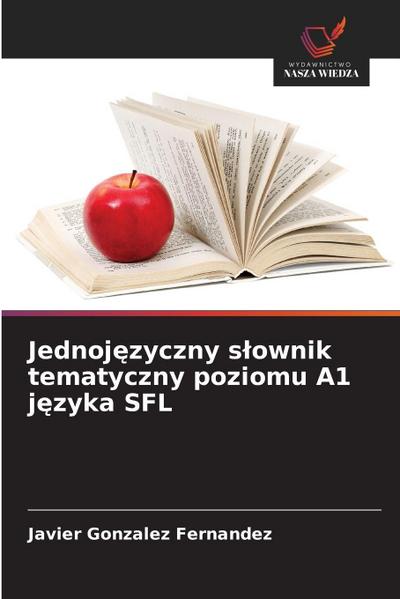 Jednoj¿zyczny s¿ownik tematyczny poziomu A1 j¿zyka SFL
