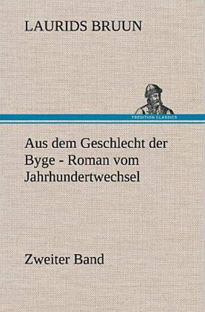 Aus dem Geschlecht der Byge - Zweiter Band