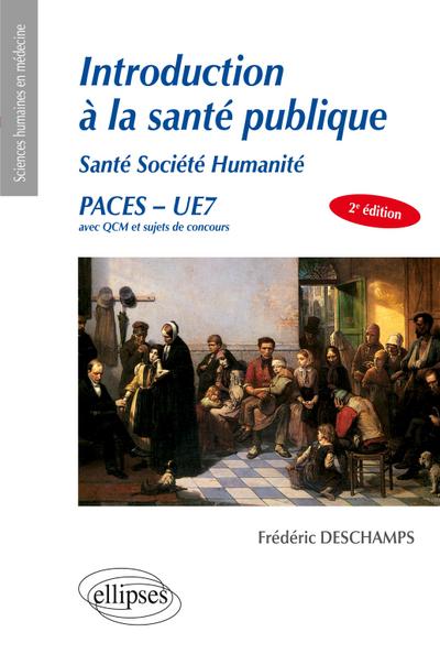 UE7 - INTRODUCTION À la santé publique Santé Société Humanité - 2e édition
