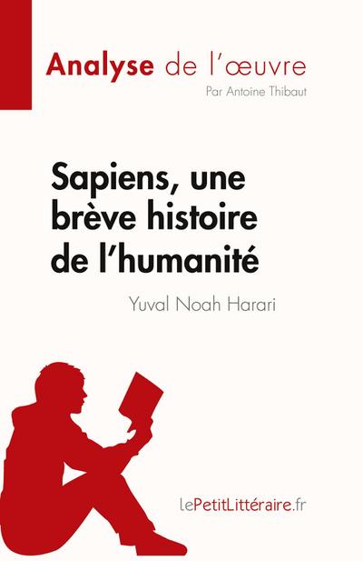 Sapiens, une brève histoire de l’humanité de Yuval Noah Harari (Analyse de l’¿uvre)