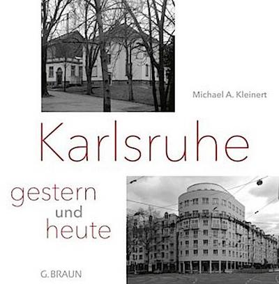 Karlsruhe - gestern und heute