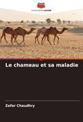 Le chameau et sa maladie