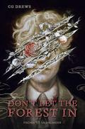Don’t Let The Forest In