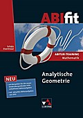 ABIfit / Abitur-Training Mathematik: ABIfit / ABIfit Analytische Geometrie: Abitur-Training Mathematik