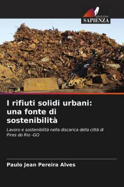 I rifiuti solidi urbani: una fonte di sostenibilità