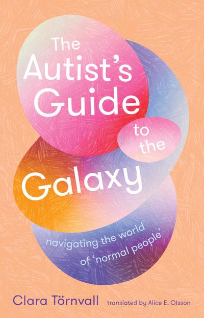 The Autist’s Guide to the Galaxy