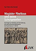 Magister Rheticus und seine Schulgesellen - Karl Heinz Burmeister