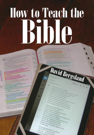 How To Teach the Bible (How To Teach Scripture, #1)