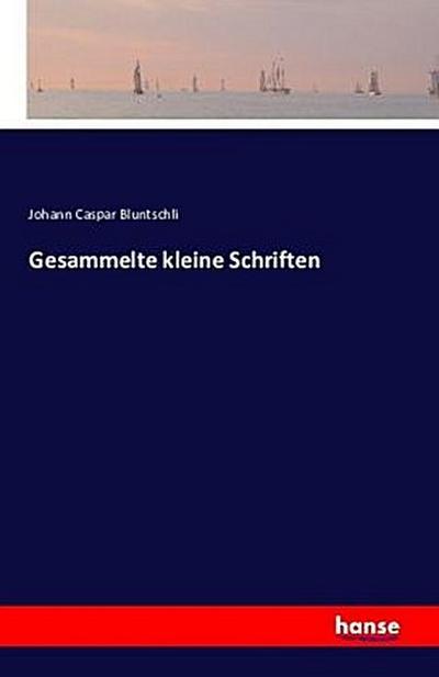 Gesammelte kleine Schriften
