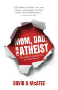 Mom, Dad, I’m an Atheist