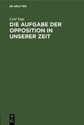 Die Aufgabe der Opposition in unserer Zeit
