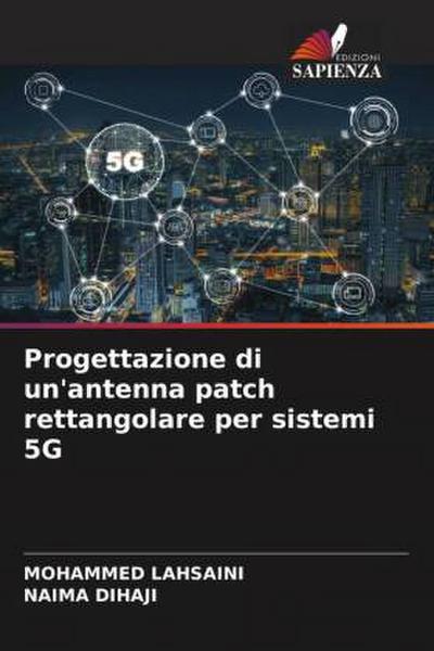 Progettazione di un’antenna patch rettangolare per sistemi 5G
