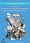 Gli eventi quali leva di marketing territoriale per la valorizzazione urbana