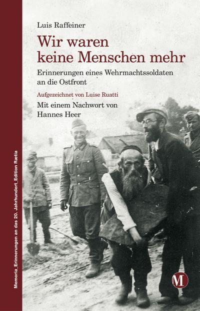 Wir waren keine Menschen mehr