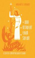 One Greater Than Satan