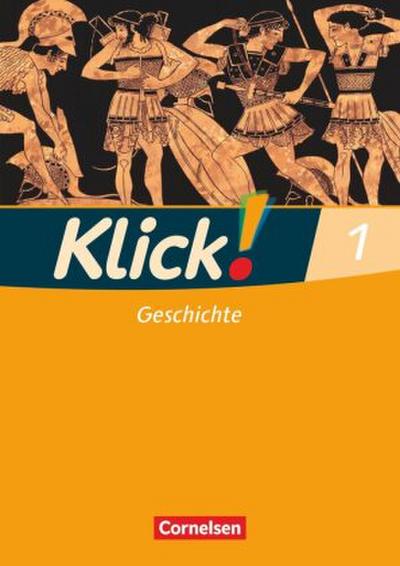 Klick! Geschichte - Fachhefte für alle Bundesländer - Ausgabe ab 2008 - Band 1. Bd.1