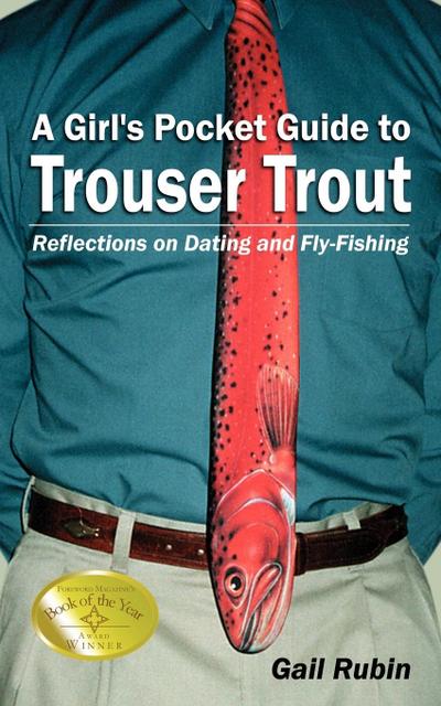 A Girl’s Pocket Guide to Trouser Trout