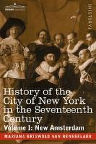 History of the City of New York in the Seventeenth Century