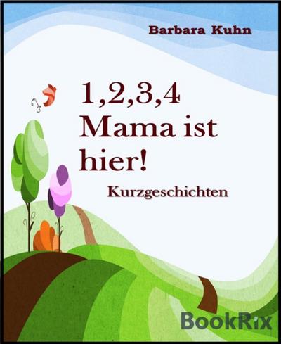 1,2,3,4 Mama ist hier!