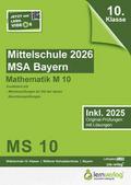 Original-Prüfungen Mittlerer Schulabschluss Mittelschule Bayern 2026 M10 Mathematik