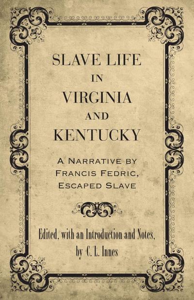 Slave Life in Virginia and Kentucky