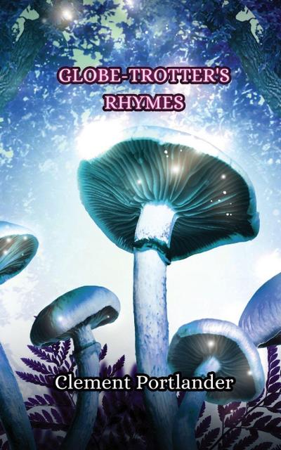 Globe-Trotter’s Rhymes