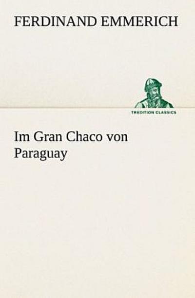 Im Gran Chaco von Paraguay