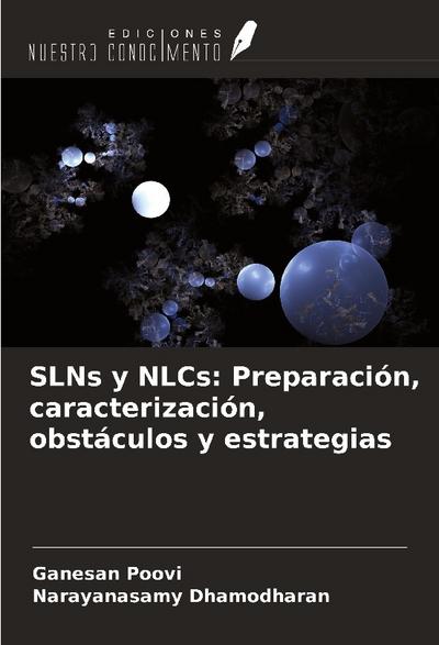 SLNs y NLCs: Preparación, caracterización, obstáculos y estrategias