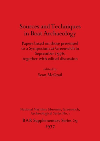 Sources and Techniques in Boat Archaeology