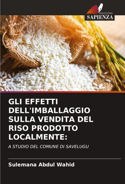 GLI EFFETTI DELL’IMBALLAGGIO SULLA VENDITA DEL RISO PRODOTTO LOCALMENTE: