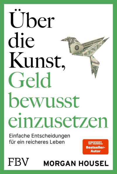 Über die Kunst, Geld bewusst einzusetzen