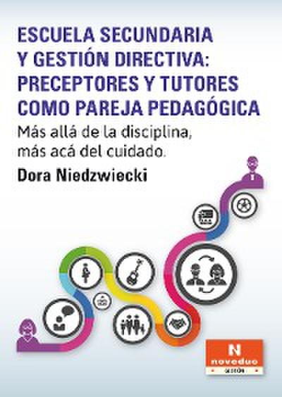 Escuela secundaria y gestión directiva: preceptores y tutores como pareja pedagógica