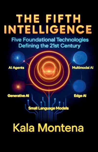 The Fifth Intelligence Five Foundational Technologies Defining the 21st Century