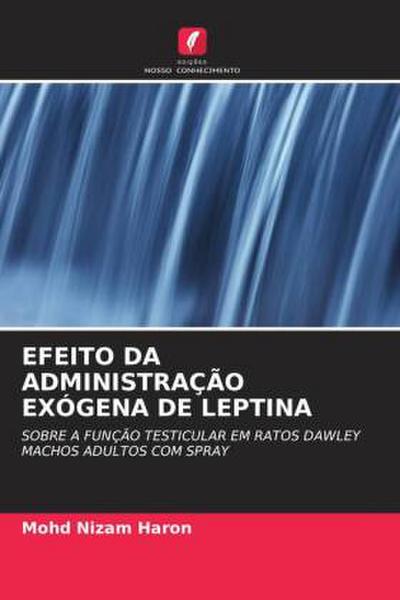 EFEITO DA ADMINISTRAÇÃO EXÓGENA DE LEPTINA