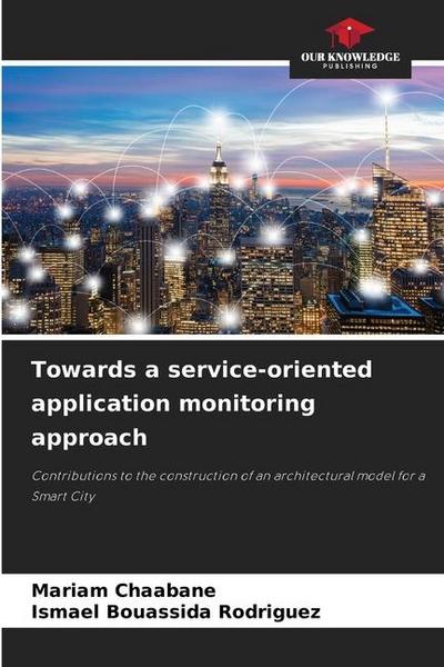 Towards a service-oriented application monitoring approach