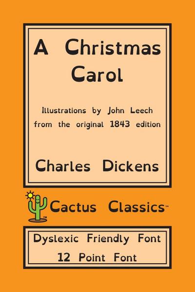 A Christmas Carol (Cactus Classics Dyslexic Friendly Font)