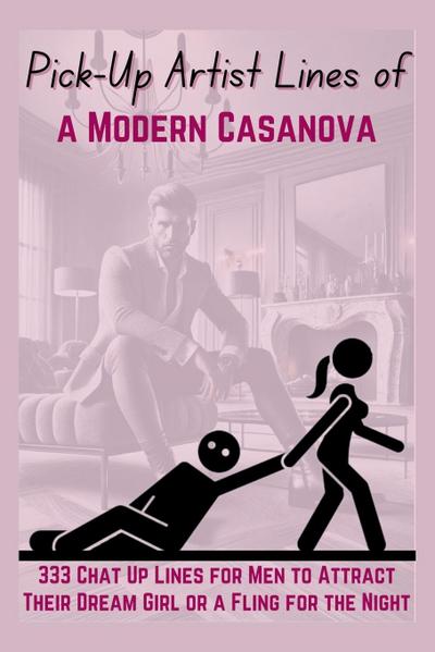 Pick-Up Artist Lines of a Modern Casanova