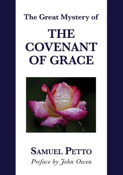 THE GREAT MYSTERY OF THE COVENANT OF GRACE