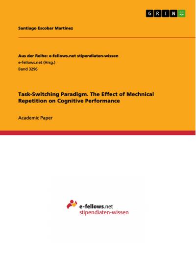 Task-Switching Paradigm. The Effect of Mechnical Repetition on Cognitive Performance