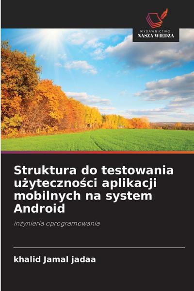 Struktura do testowania u¿yteczno¿ci aplikacji mobilnych na system Android